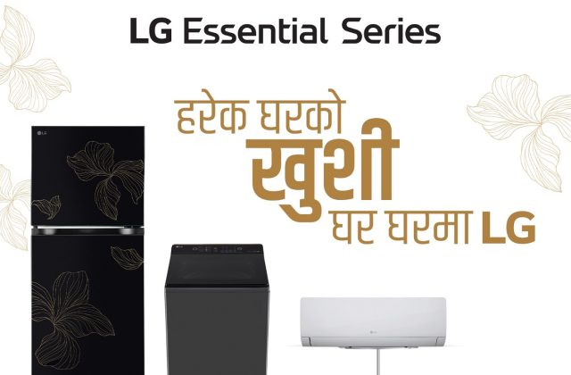 एलजीले ‘Essential Series’ घरेलु उपकरणसहित ‘हरेक घरको खुशी, घर-घरमा LG’ अभियान देशका प्रमुख शहरहरूमा विस्तार गर्दै